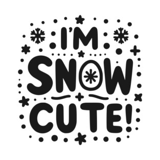 I’m Snow Cute T-Shirt