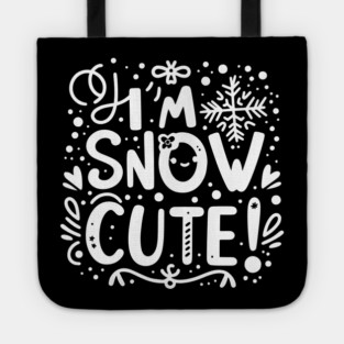 I’m Snow Cute Tote