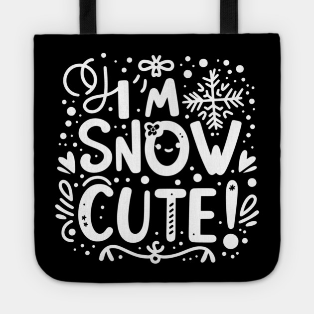 I’m Snow Cute Tote by Frank Ring