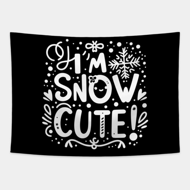 I’m Snow Cute Tapestry by Frank Ring
