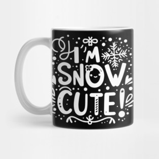I’m Snow Cute Mug