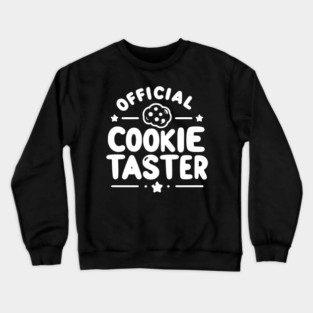 Official Cookie Taster Crewneck Sweatshirt
