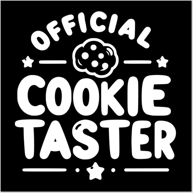 Official Cookie Taster Wall Art by Frank Ring