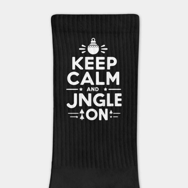 Keep Calm and Jingle On by Frank Ring