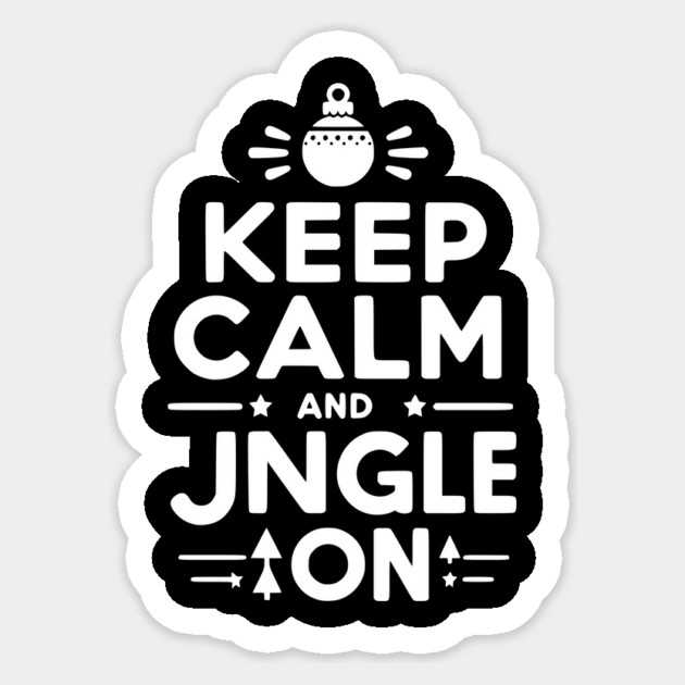 Keep Calm and Jingle On Sticker by Frank Ring