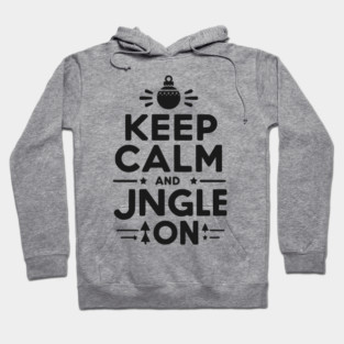 Keep Calm and Jingle On Hoodie
