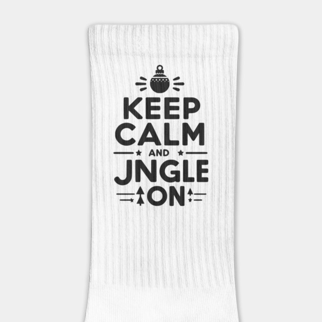 Keep Calm and Jingle On by Frank Ring