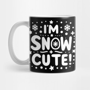 I’m Snow Cute Mug