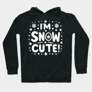 I’m Snow Cute Hoodie