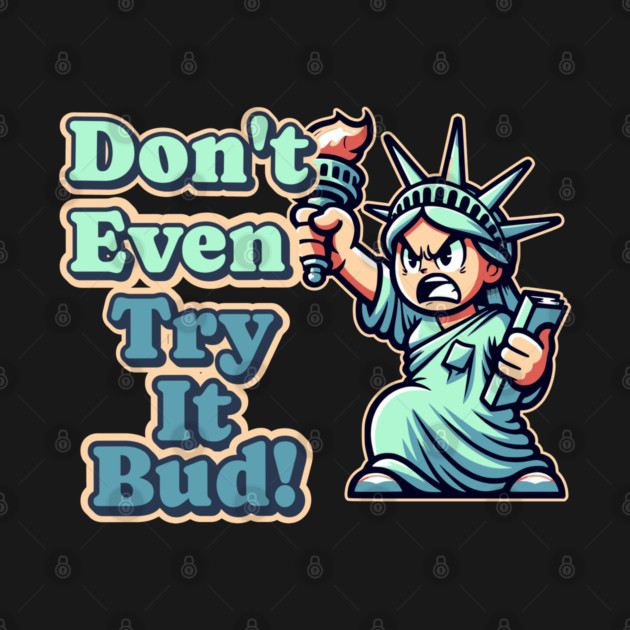 Women's Rights Angry Lady Liberty Don't Even Try It My Body by Yesteeyear