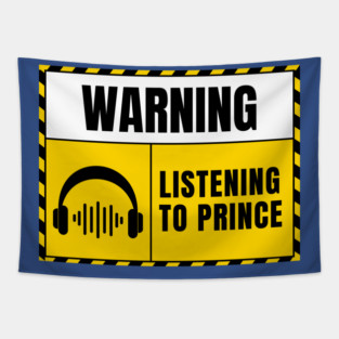 Warning Listening to Prince Tapestry