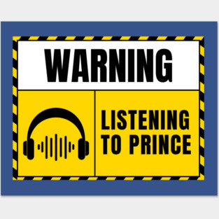 Warning Listening to Prince Posters and Art