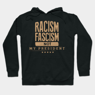Not My President Hoodie