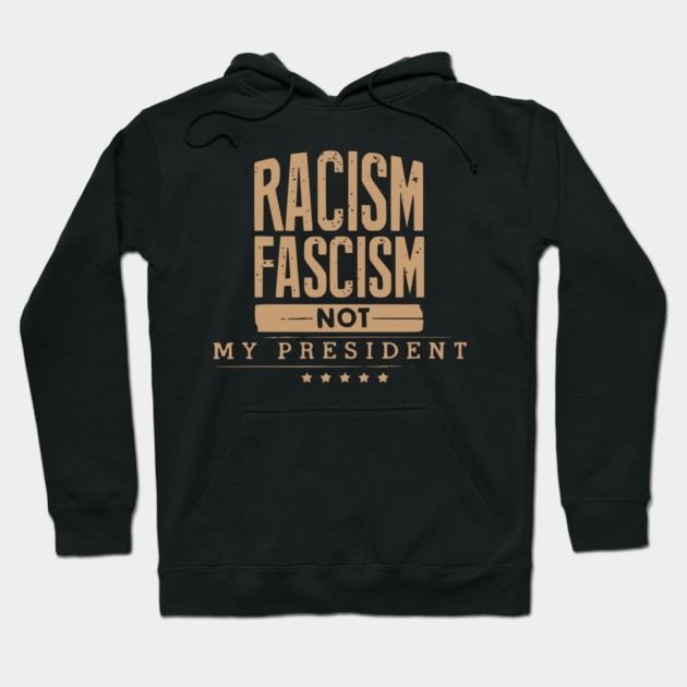Not My President Hoodie by UrbanLifeApparel