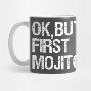 But First, Mojito Mug