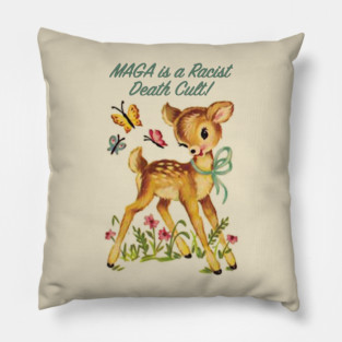 maga is a racist death cult - Adorable Baby Deer Pillow