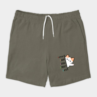 Support Your Local Street Cats Shorts