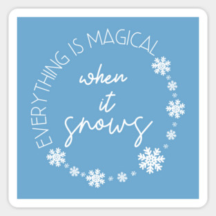 Everything is magical when it snows. Sticker