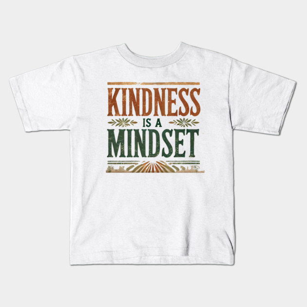 Motivational Quote, Kindness is a Mindset Kids T-Shirt by logiamerch