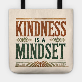 Motivational Quote, Kindness is a Mindset Tote