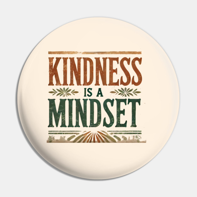 Motivational Quote, Kindness is a Mindset Pin by logiamerch