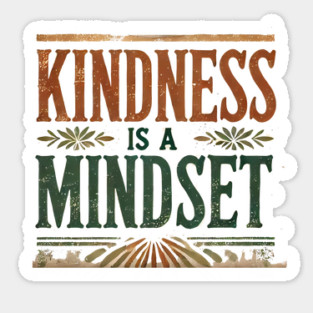 Motivational Quote, Kindness is a Mindset Sticker
