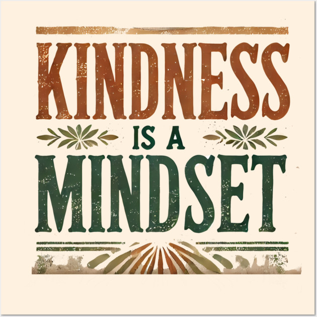 Motivational Quote, Kindness is a Mindset Wall Art by logiamerch
