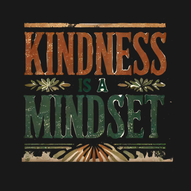 Motivational Quote, Kindness is a Mindset by logiamerch