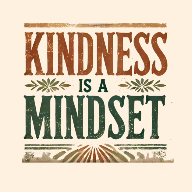 Motivational Quote, Kindness is a Mindset by logiamerch