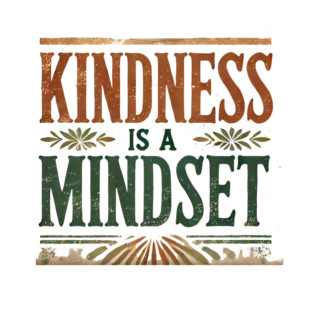 Motivational Quote, Kindness is a Mindset T-Shirt