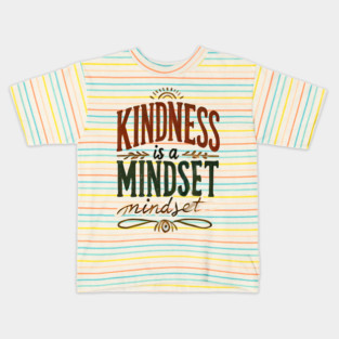 Motivational Quote, Kindness is a Mindset Kids T-Shirt