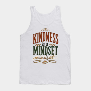 Motivational Quote, Kindness is a Mindset Tank Top