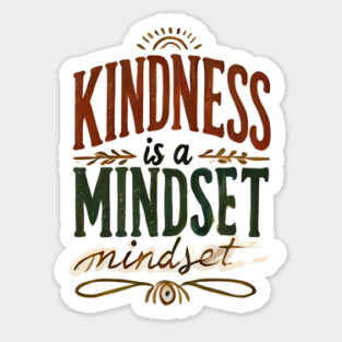 Motivational Quote, Kindness is a Mindset Sticker