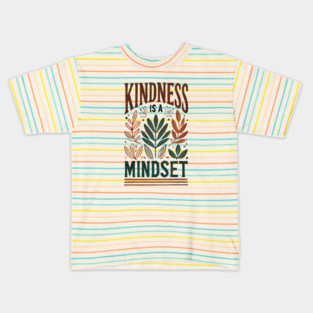 Motivational Quote, Kindness is a Mindset Kids T-Shirt