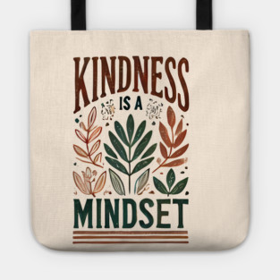 Motivational Quote, Kindness is a Mindset Tote