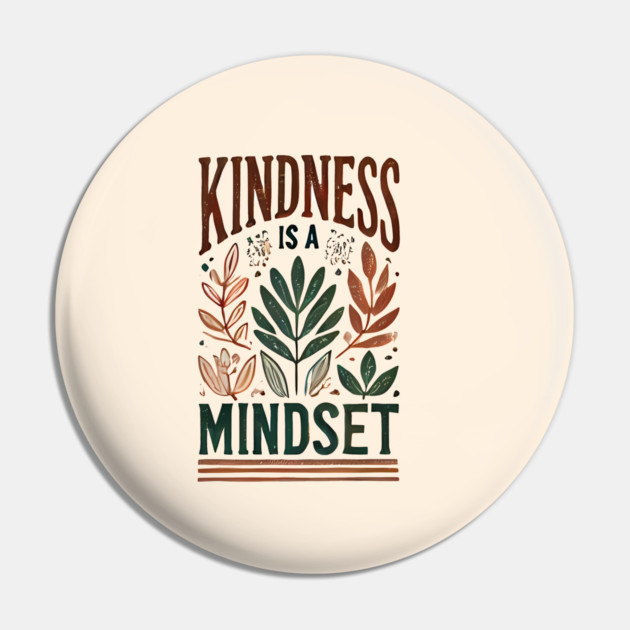 Motivational Quote, Kindness is a Mindset Pin by logiamerch