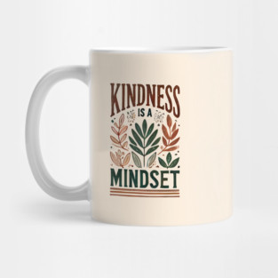Motivational Quote, Kindness is a Mindset Mug