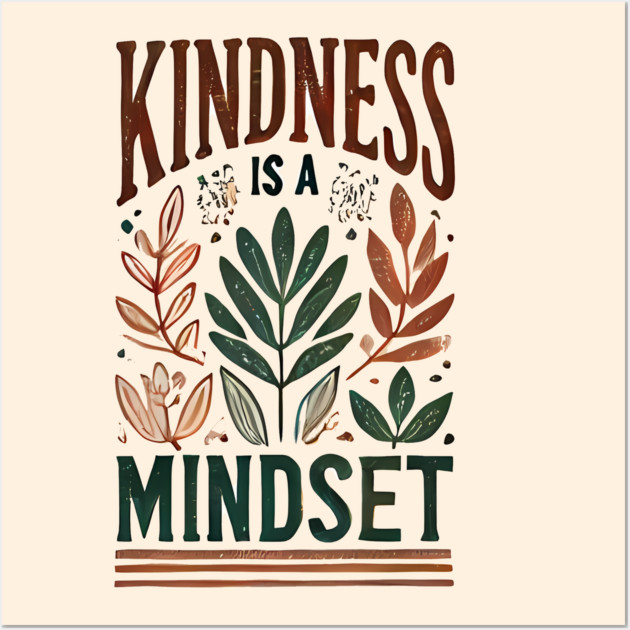 Motivational Quote, Kindness is a Mindset Wall Art by logiamerch
