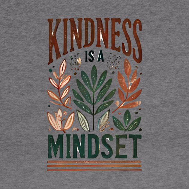 Motivational Quote, Kindness is a Mindset by logiamerch
