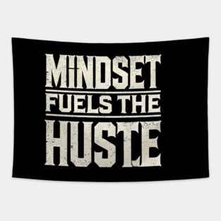 Motivational Quote, Mindset Fuels the Hustle, Success Tapestry