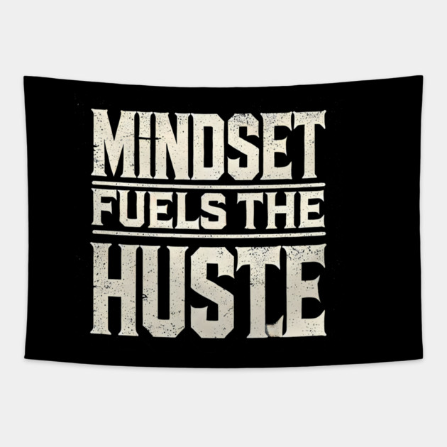 Motivational Quote, Mindset Fuels the Hustle, Success Tapestry by logiamerch