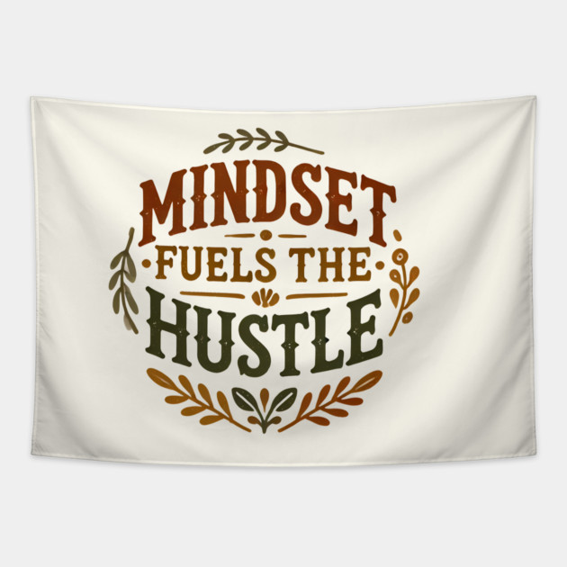 Motivational Quote, Mindset Fuels the Hustle, Success Tapestry by logiamerch
