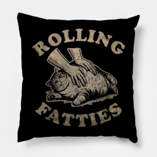 Rolling Fatties Cat Lover Funny Pillow