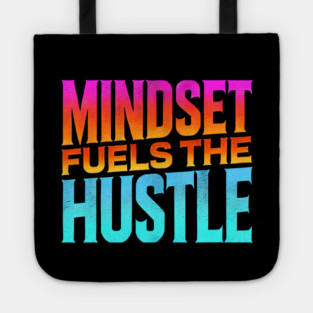 Motivational Quote, Mindset Fuels the Hustle, Success Tote