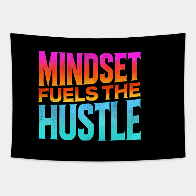 Motivational Quote, Mindset Fuels the Hustle, Success Tapestry by logiamerch