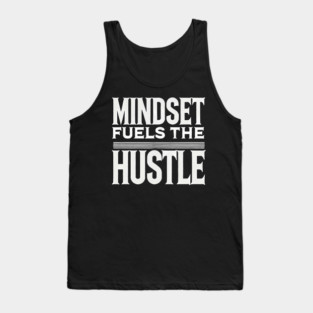Motivational Quote, Mindset Fuels the Hustle, Tank Top