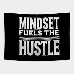 Motivational Quote, Mindset Fuels the Hustle, Tapestry