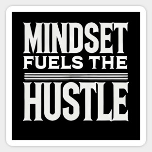 Motivational Quote, Mindset Fuels the Hustle, Sticker