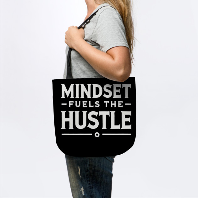 Motivational Quote, Mindset Fuels the Hustle by logiamerch