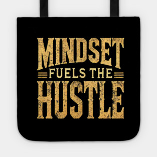 Motivational Quote, Mindset Fuels the Hustle, Success Tote
